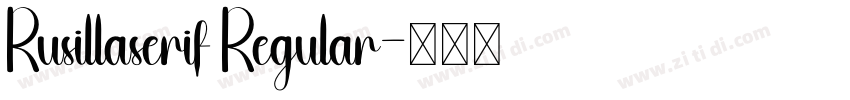 Rusillaserif Regular字体转换